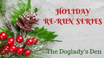 Holiday Rerun Series at The Doglady's Den