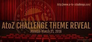 #AtoZChallenge Theme Reveal 2016