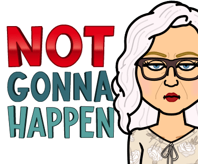 Not gonna happen bitmoji | HAS IT BEEN 10 YEARS ALREADY?! AS THE BLOG TURNS!