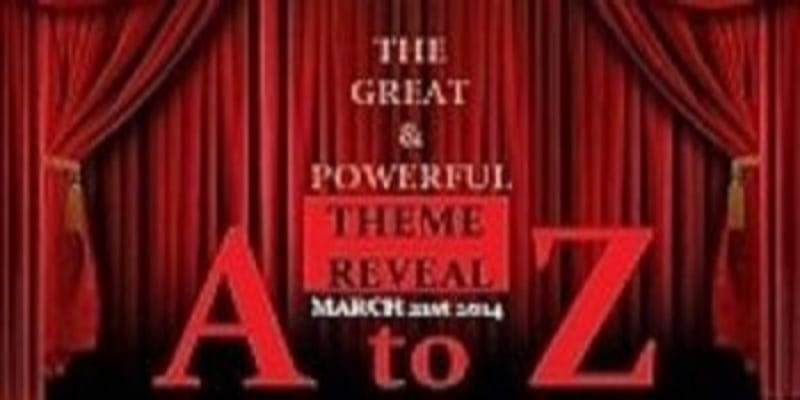 ANNOUNCING THE GREAT THEME REVEAL! #AtoZChallenge #AtoZReveal