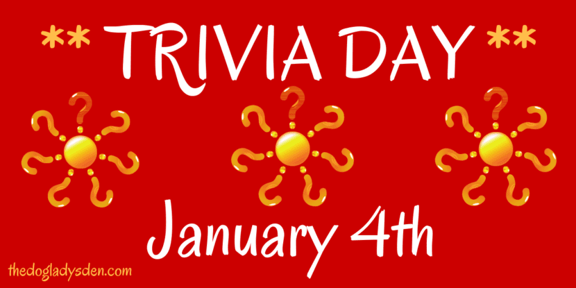 Trivia Day, January 4th