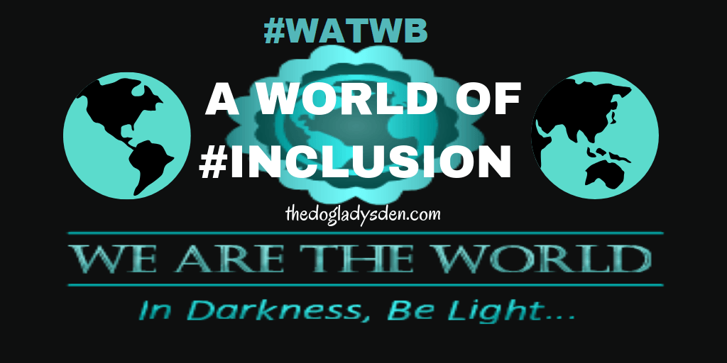 A WORLD OF #INCLUSION #WATWB