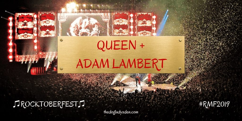 QUEEN + ADAM LAMBERT #RMF2019