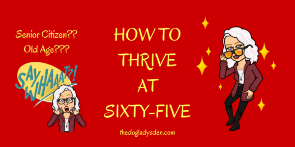 How to Thrive at Sixty-Five