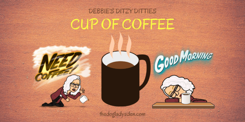 Cup of Coffee, Debbie's Ditzy Ditties