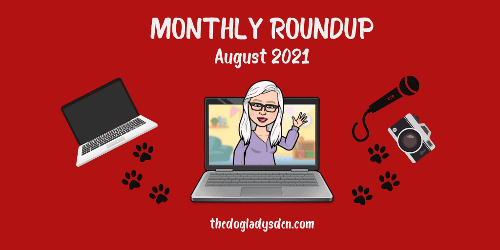 MONTHLY ROUNDUP – AUG. 2021