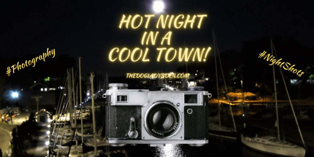 HOT NIGHT IN A COOL TOWN