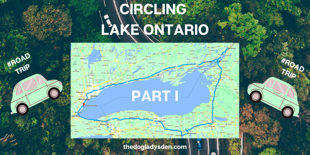 CIRCLING LAKE ONTARIO #RoadTrip Part I